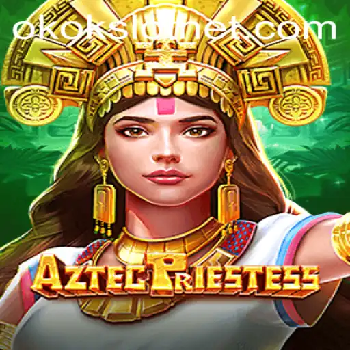Dive into the Mesmerizing World of AztecPriestess with Okokslot