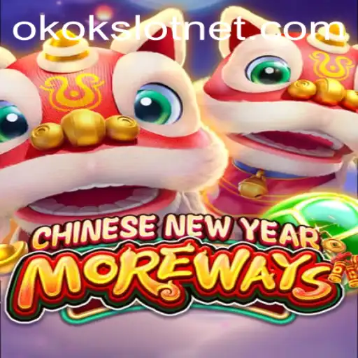 Unveiling CHINESENEWYEARMOREWAYS: A Revolutionary Okokslot Experience