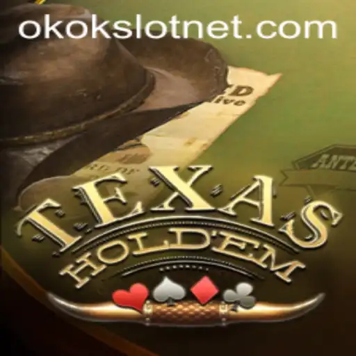 Mastering Texas Hold'em in the World of Okokslot